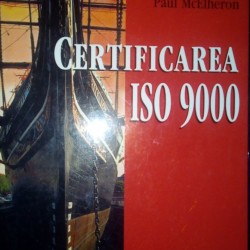 0785 063 569, Mike Mirams si Paul McElheron - Cerificarea ISO 9000, 50 lei